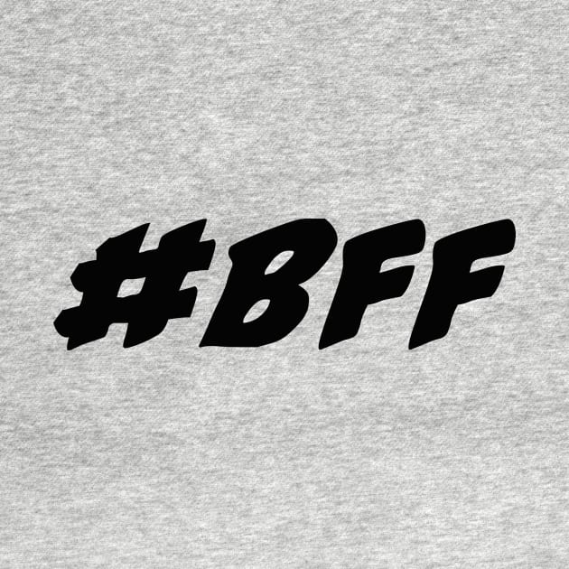 #bff, black font, best friends forever by BK55